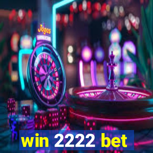 win 2222 bet